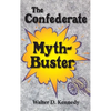 Confederate Myth-Buster - Hardcover