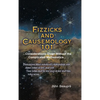 Fizzicks and Causemology 101: ...Considerations Given Without the Complicated Mathematics... - Hardcover
