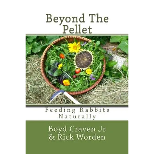 Beyond The Pellet: Feeding Rabbits Naturally - Paperback