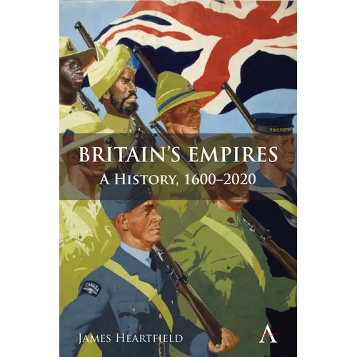 Britain's Empires: A History, 1600-2020 - Hardcover