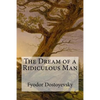 The Dream of a Ridiculous Man - Paperback
