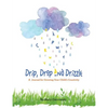 Drip, Drop and Drizzle: A Journal for Growing Your Child's Creativity - Paperback