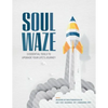 Soulwaze: 3 Essential Tools To Upgrade your Life's Journey - Paperback