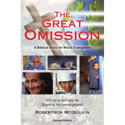 The Great Omission: A Biblical Basis for World Evangelism - Paperback