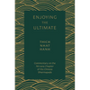 Enjoying the Ultimate: Commentary on the Nirvana Chapter of the Chinese Dharmapada - Paperback