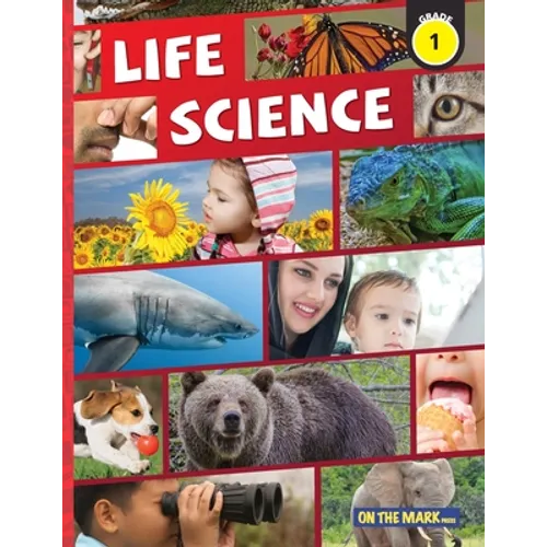 Life Science Grade 1: Needs & Characteristics of Living Things & Exploring Senses: Needs & Characteristics of Living Things - Paperback
