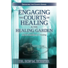 Engaging the Courts of Healing & the Healing Garden - Paperback