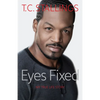 Eyes Fixed: My True Life Story - Paperback