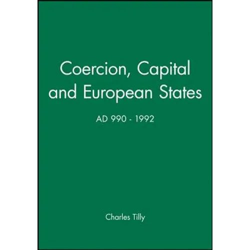 Coercion, Capital and European States, A.D. 990 - 1992 - Paperback