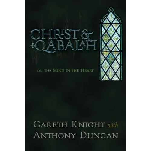Christ & Qabalah: Or, the Mind in the Heart - Paperback