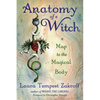 Anatomy of a Witch: A Map to the Magical Body - Paperback