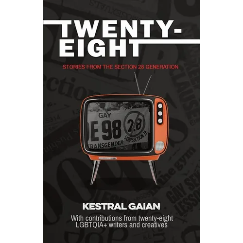 Twenty-Eight: Stories from the Section 28 Generation - Paperback