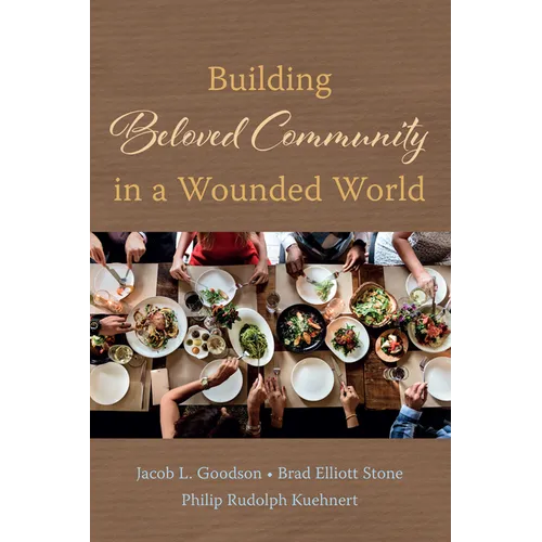 Building Beloved Community in a Wounded World - Paperback