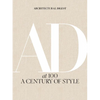 Architectural Digest at 100: A Century of Style - Hardcover