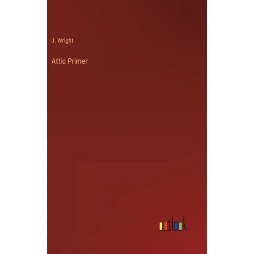 Attic Primer - Hardcover
