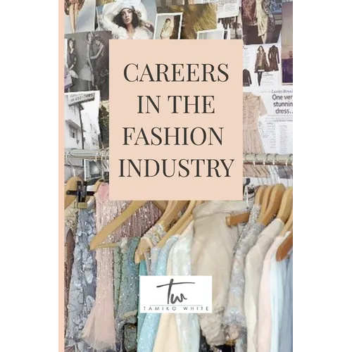 Careers in the Fashion Industry - Paperback