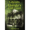 Ghosts of Florida's Gulf Coast - Paperback
