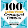 100 Large-Print Crossword Puzzles: Easy Puzzles to Entertain Your Brain - Paperback