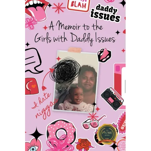 A Memoir to the Girls with Daddy Issues - Paperback