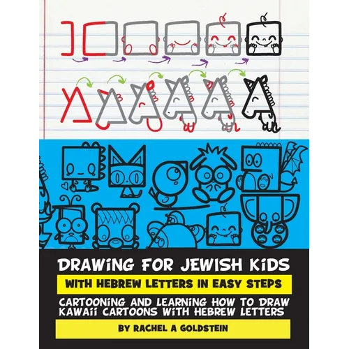 Drawing for Jewish Kids with Hebrew Letters in Easy Steps: Cartooning and Learning How to Draw Kawaii Cartoons with Hebrew Letters - Paperback