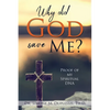 Why did God save Me?: Proof of my Spiritual DNA - Paperback
