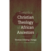 Towards a Christian Theology of African Ancestors - Hardcover