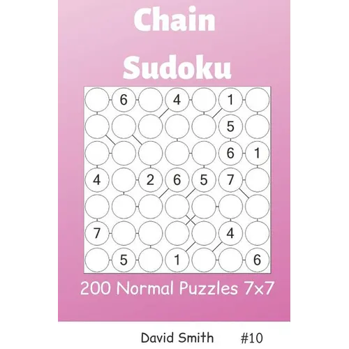 Chain Sudoku - 200 Normal Puzzles 7x7 Vol.10 - Paperback