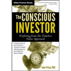 The Conscious Investor: Profiting from the Timeless Value Approach - Hardcover