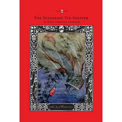 The Steadfast Tin Soldier - The Golden Age of Illustration Series - Hardcover