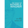 The Legacy of Richard E. Wagner - Paperback