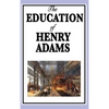 The Education of Henry Adams - Hardcover