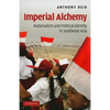 Imperial Alchemy: Nationalism and Political Identity in Southeast Asia - Paperback