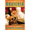 The Sacred Art of Brujeria: A Path of Healing & Magic - Paperback