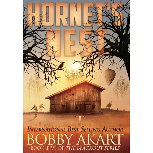 Hornet's Nest: A Post-Apocalyptic EMP Survival Thriller - Hardcover