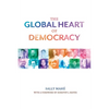 The Global Heart of Democracy - Paperback