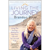 Living the Journey: Using the Journey Method to Heal Your Life and Set Yourself Free - Paperback