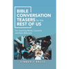 Bible Conversation Teasers for the Rest of Us: For Inquiring Minds, Converts and New Believers - Hardcover