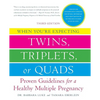 When You're Expecting Twins, Triplets, or Quads 3rd Edition - Paperback