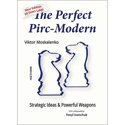 Perfect Pirc-Modern: Strategic Ideas & Powerful Weapons - Paperback