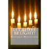 Let There Be Light!: Hanukkah Meditations - Paperback