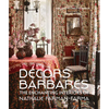 Decors Barbares: The Enchanting Interiors of Nathalie Farman-Farma - Hardcover