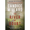 The River of Doubt: Theodore Roosevelt's Darkest Journey - Paperback