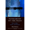 Patriarchy of the Wage: Notes on Marx, Gender, and Feminism - Paperback