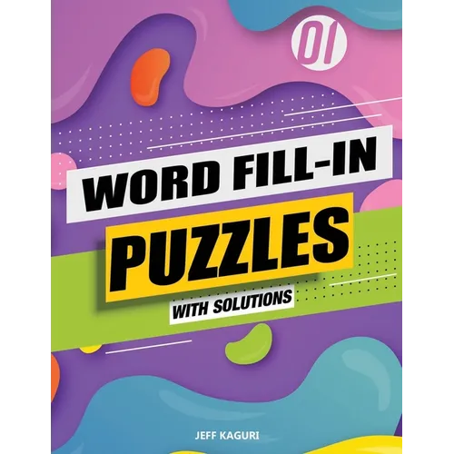 Word Fill-In Puzzles with Solutions: New Year Edition: Large Print: World's Largest-Huge Daily Word Fill Puzzle - Paperback