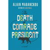 The Death of Comrade President - Hardcover