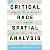 Critical Race Spatial Analysis: Mapping to Understand and Address Educational Inequity - Paperback