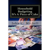 Household Budgeting It's A Piece of Cake - Paperback