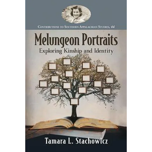 Melungeon Portraits: Exploring Kinship and Identity - Paperback