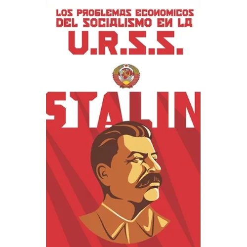 Los problemas económicos del socialismo en la U.R.S.S. (Completa y ampliada) - Paperback