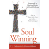 Soul Winning: How to Share God's Love and Life to a World in Despair - Hardcover